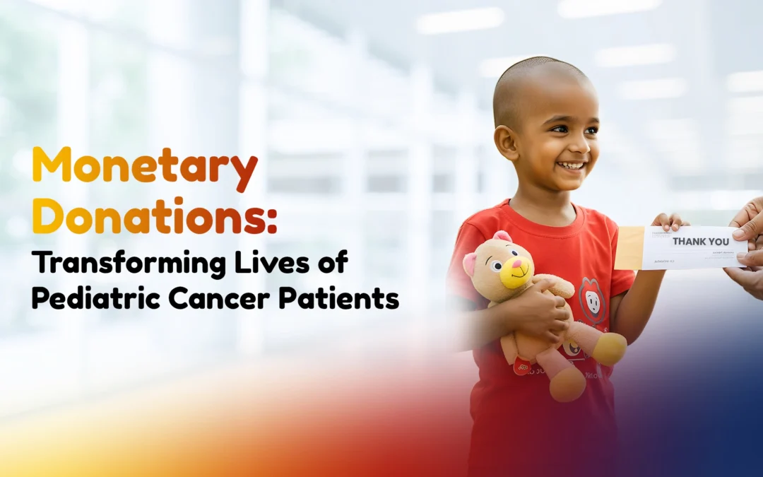 Monetary Donations: Transforming Lives of Pediatric Cancer Patients