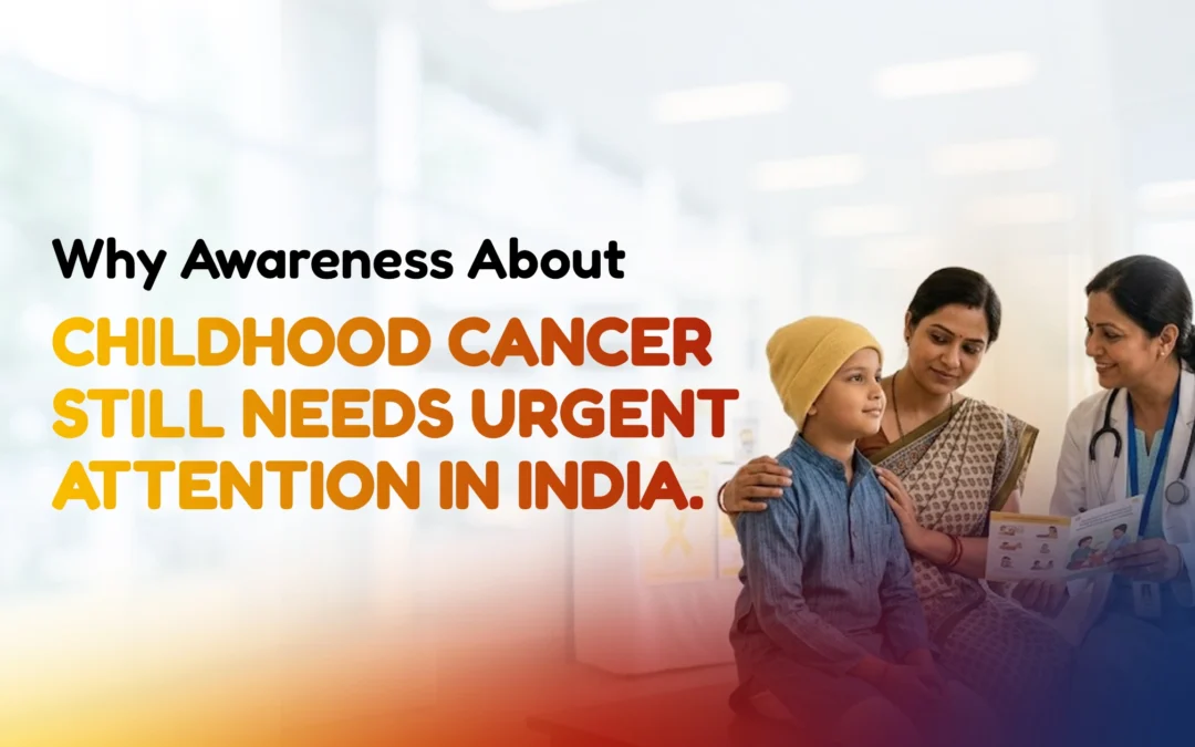 Why Awareness About Childhood Cancer Still Needs Urgent Attention in India