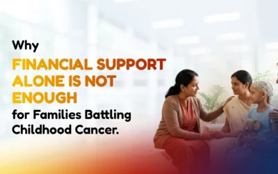 Why Financial Support Alone Is Not Enough for Families Battling Childhood Cancer