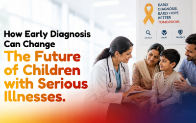 How Early Diagnosis Can Change the Future of Children with Serious Illnesses